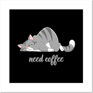 Need coffee Posters and Art